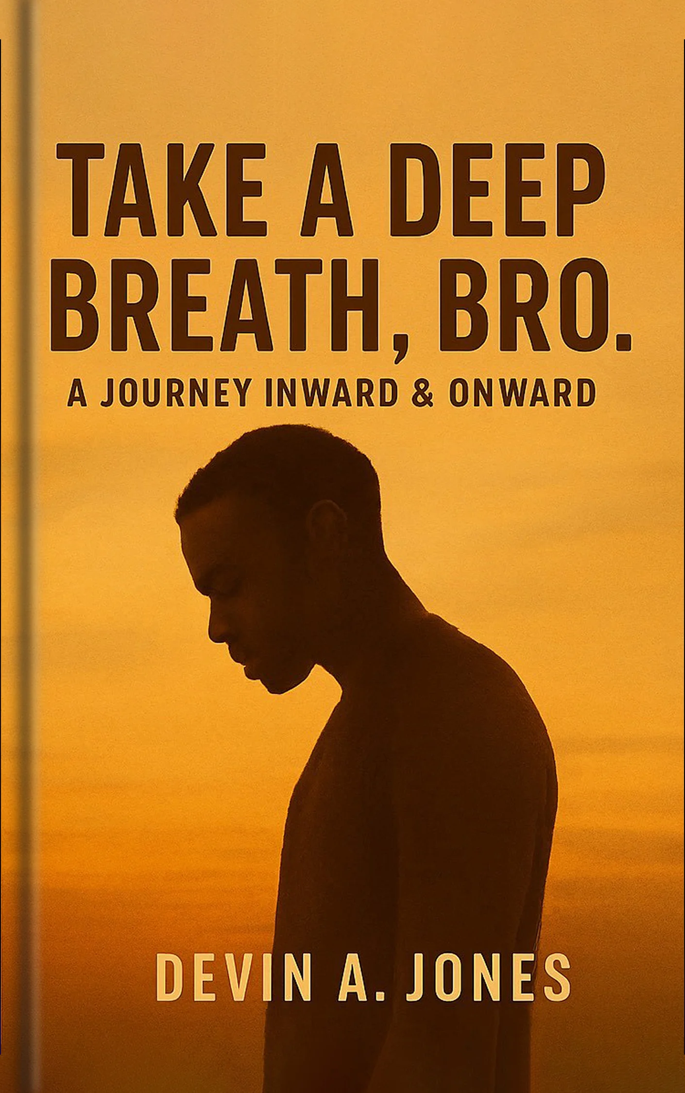 TAKE A DEEP BRATH BRO