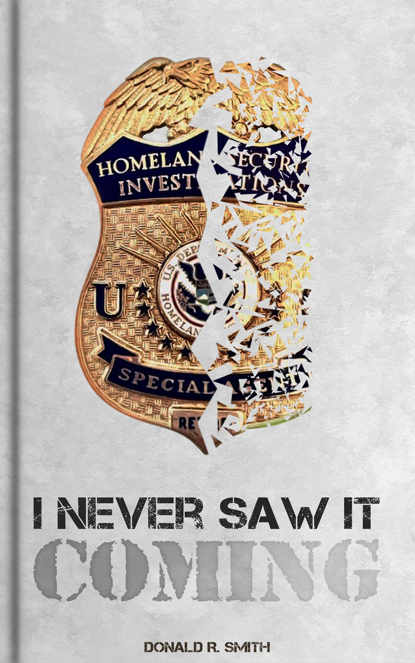 I NEVER SAW IT COMING