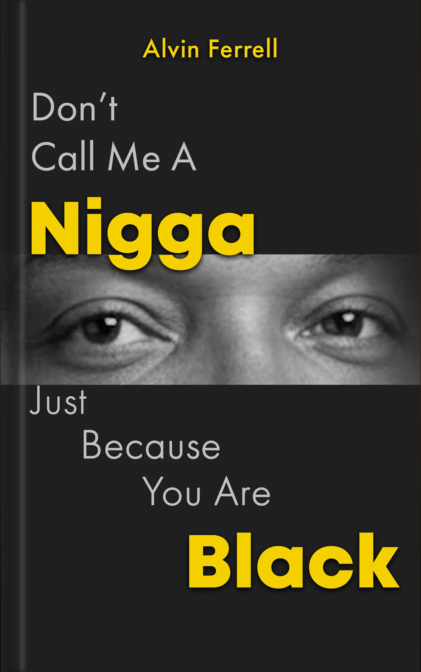DON'T CALL ME A NIGGA